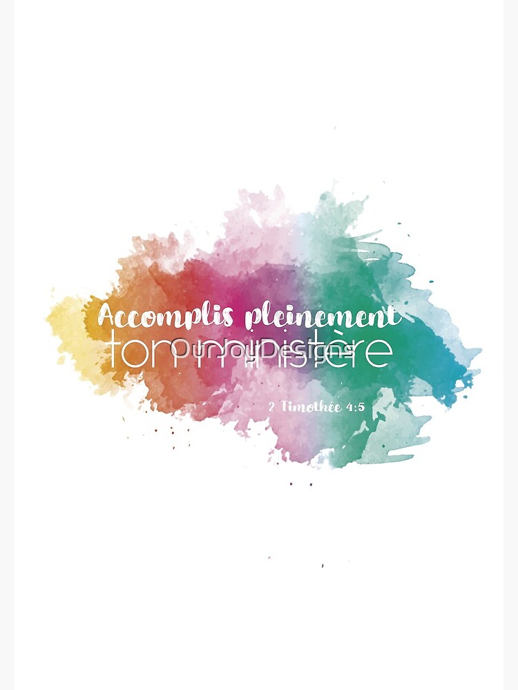 Accomplis Pleinement Ton Ministere - French by OurJoyDesigns