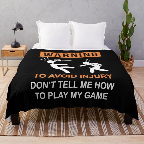 Item preview, WARNING : To avoid Injury Don't Tell Me How To Play My Game designed and sold by goodspy.