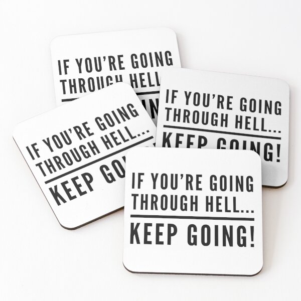 Item preview, If you're going through hell, keep going! designed and sold by Bunglethorpe.