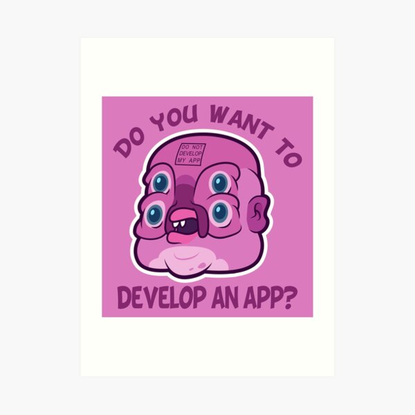 GLOOTIE -Do you want to develop an app? Art Print