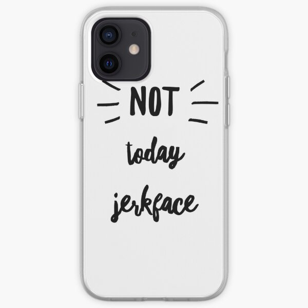 Not today jerk face in black by Jami Amerine iPhone Soft Case