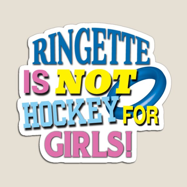 'Ringette Is Not Hockey For Girls!' (White) Magnet