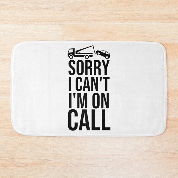 Item preview, I'm On Call Tow Truck Driver designed and sold by PBANDJCO.
