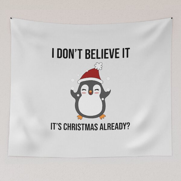 Item preview, It's Christmas Already? designed and sold by teegear.