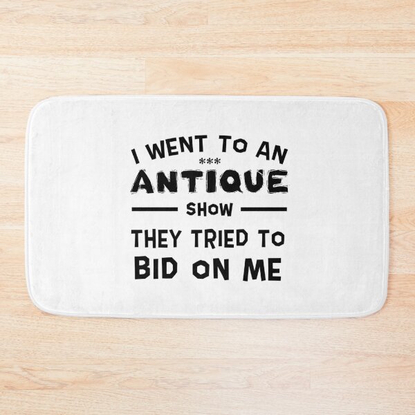Item preview, I Went to an Antique Show They Tried to Bid on Me designed and sold by issambak.