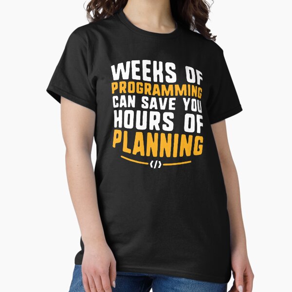 Item preview, Weeks of programming can save you hours of planning coder designed and sold by Teeward.