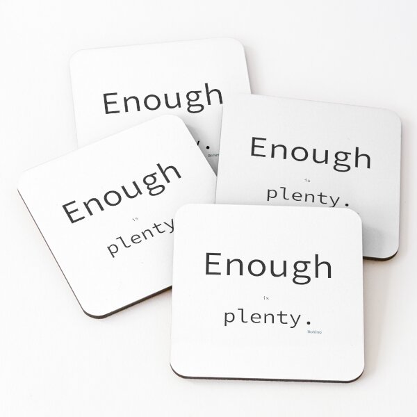 Item preview, Enough is plenty. T Shirt Quote. Own the words. Wear the message. Bohimo designed and sold by Bohimo.
