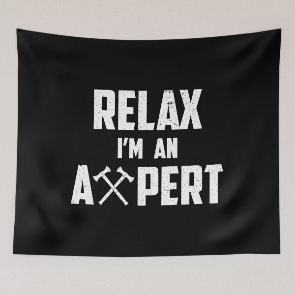 Item preview, Funny Axe Throwing Relax I'm An Axepert graphic designed and sold by jakehughes2015.