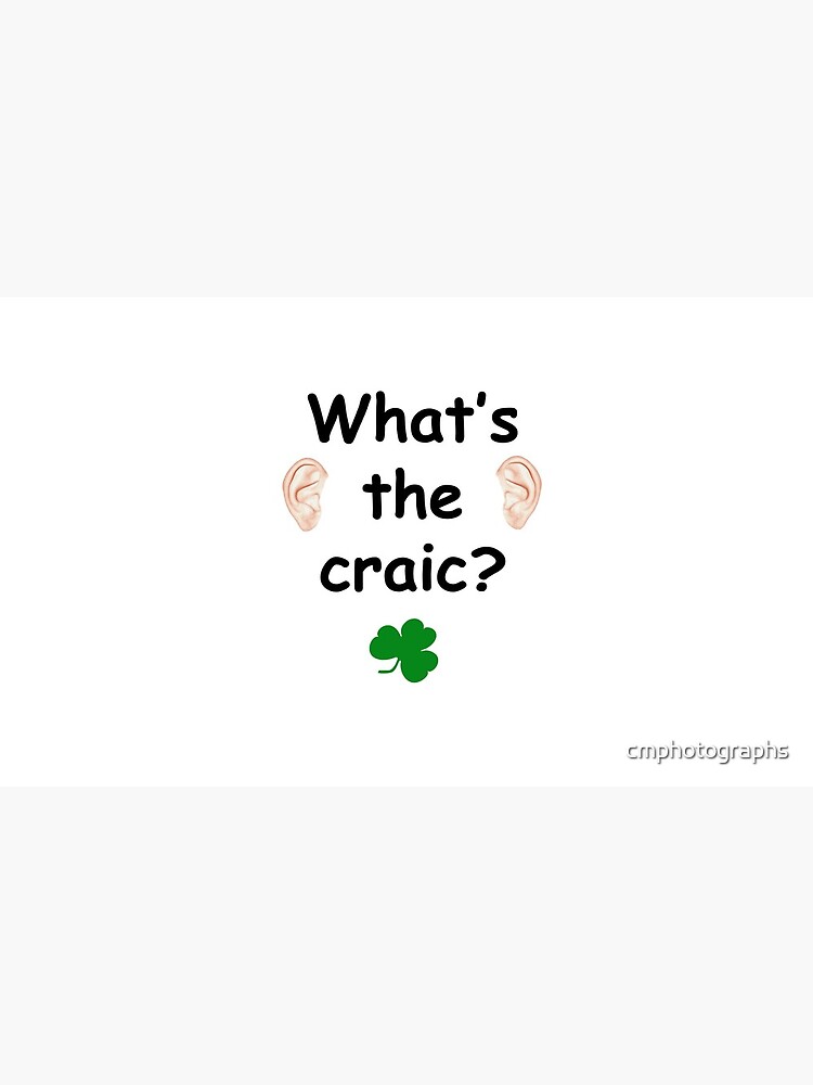 What s The Craic Irish Slang Mug By Cmphotographs Redbubble What s The Craic Irish Slang Mug By Cmphotographs Redbubble