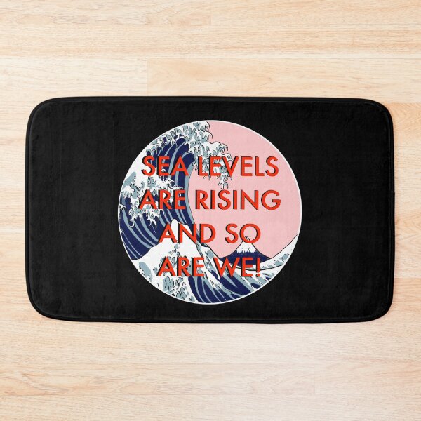 Item preview, Sea levels are rising and so are we! designed and sold by reasonablemunki.