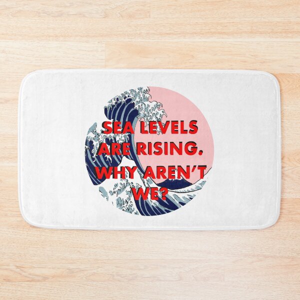 Item preview, Sea levels are rising, why aren’t we? designed and sold by reasonablemunki.