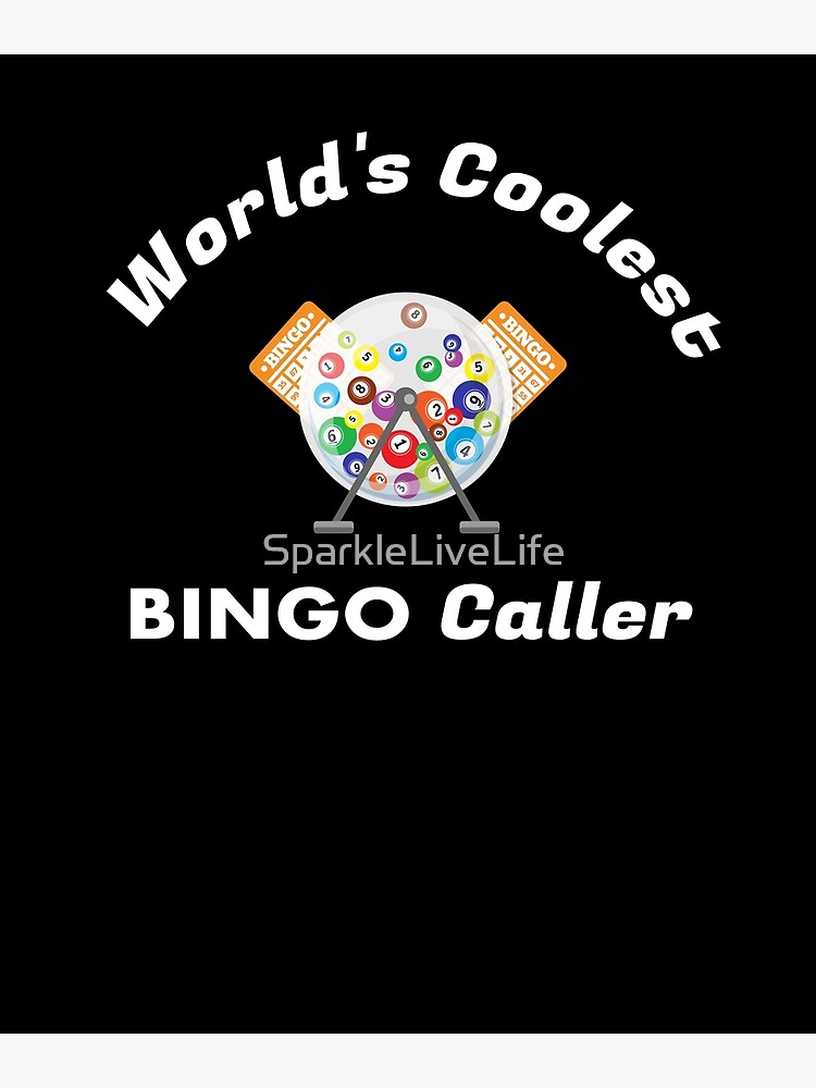 "World's Coolest Bingo Caller Funny Bingo " Poster for Sale by