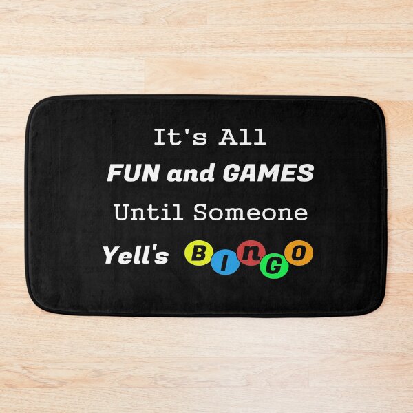 Item preview, It's All Fun And Games Until Someone Yells Bingo  designed and sold by SparkleLiveLife.