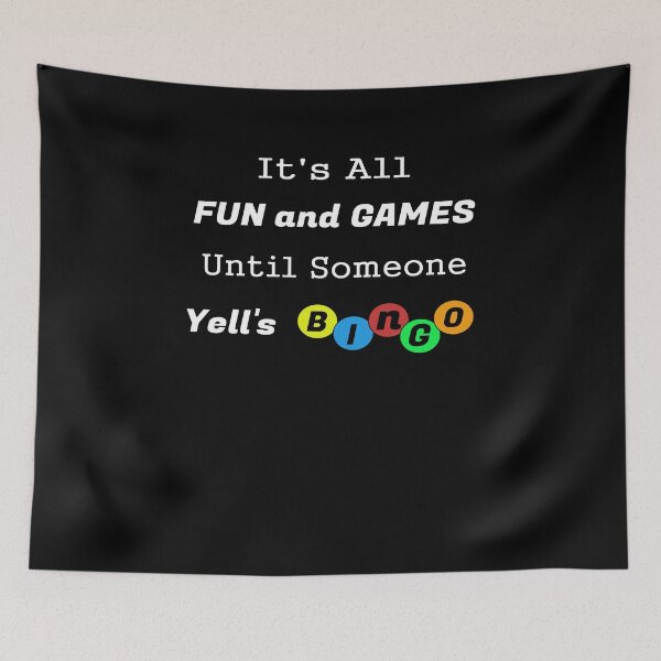 Item preview, It's All Fun And Games Until Someone Yells Bingo  designed and sold by SparkleLiveLife.