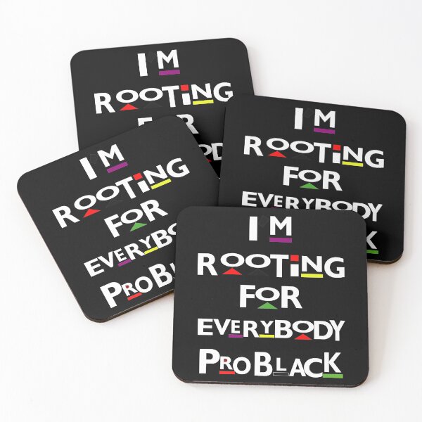 Item preview, I'm Rooting For Everybody Pro Black designed and sold by BlackArtMatter.