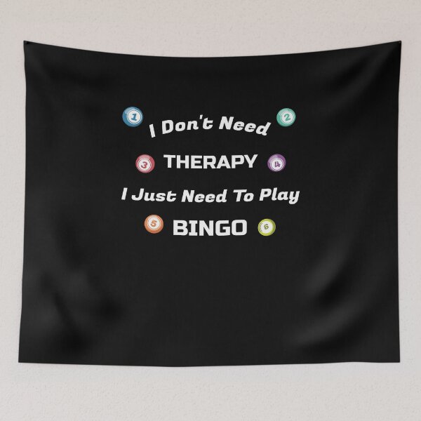 Item preview, I Don't Need Therapy I Just Need To Play Bingo  designed and sold by SparkleLiveLife.