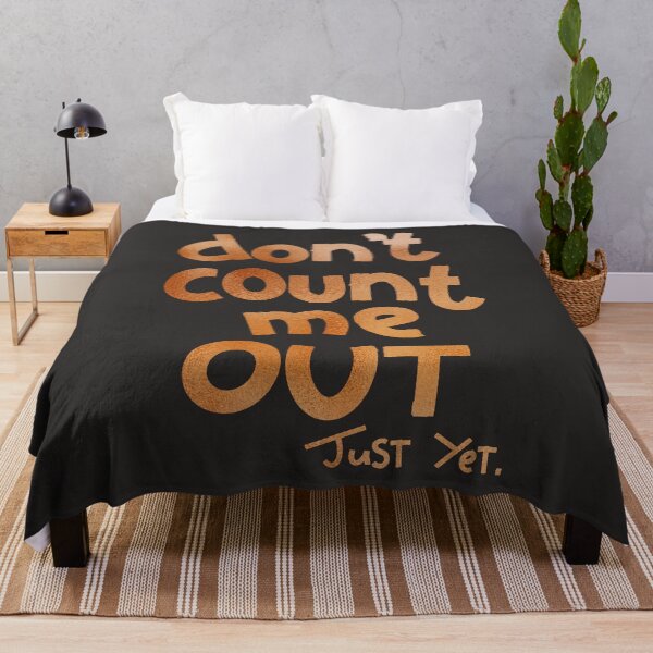 Item preview, Don't count me out just yet designed and sold by khadijlloyd.