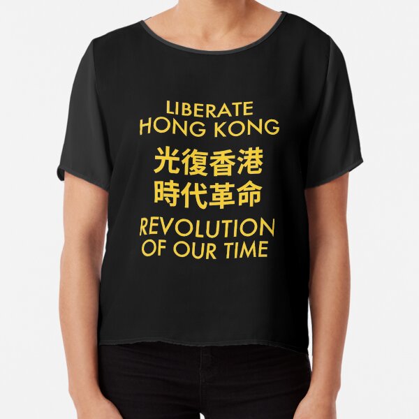 LIBERATE HONG KONG REVOLUTION OF OUR TIME 光復香港 時代革命 Chiffon Top