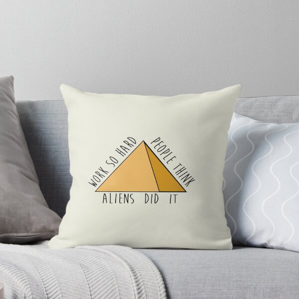 Item preview, Work so hard people think aliens did it - funny - pyramids- joke designed and sold by tziggles.