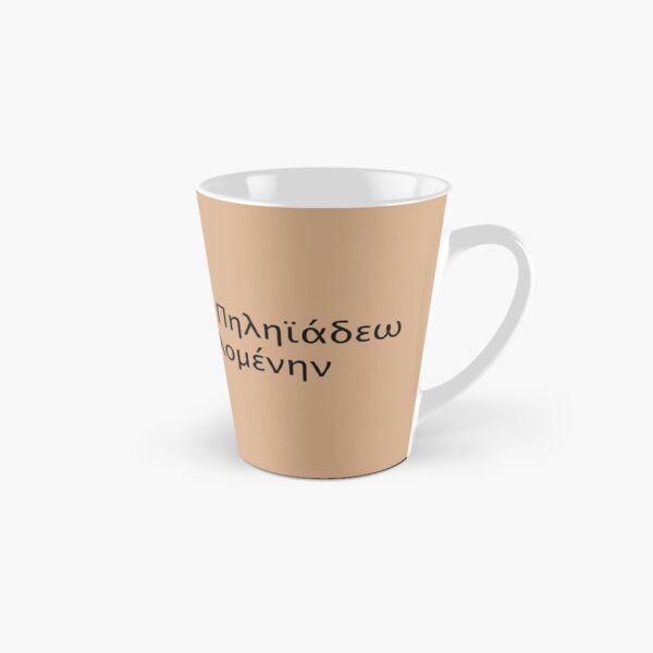 Opening line of the Iliad Tall Mug