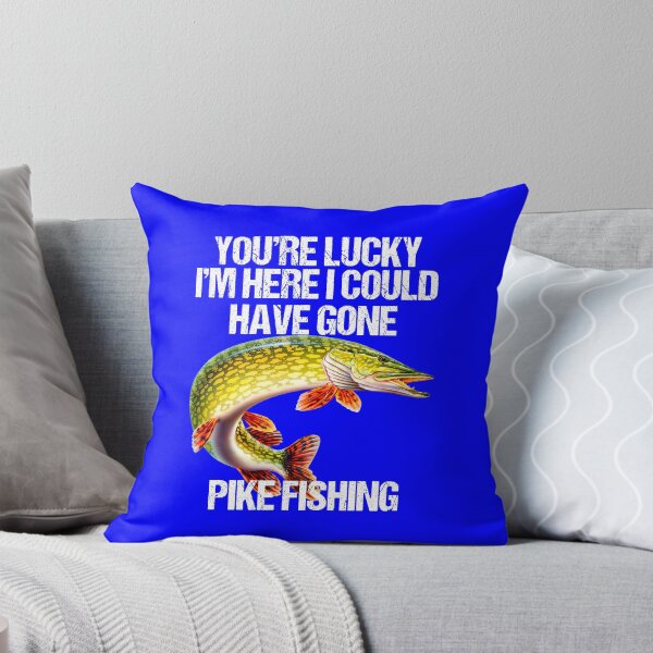 Item preview, Lucky I'm Here Pike Funny Fishing Pike Fisherman designed and sold by fantasticdesign.