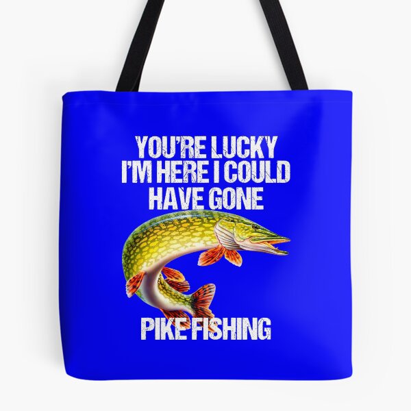 Item preview, Lucky I'm Here Pike Funny Fishing Pike Fisherman designed and sold by fantasticdesign.