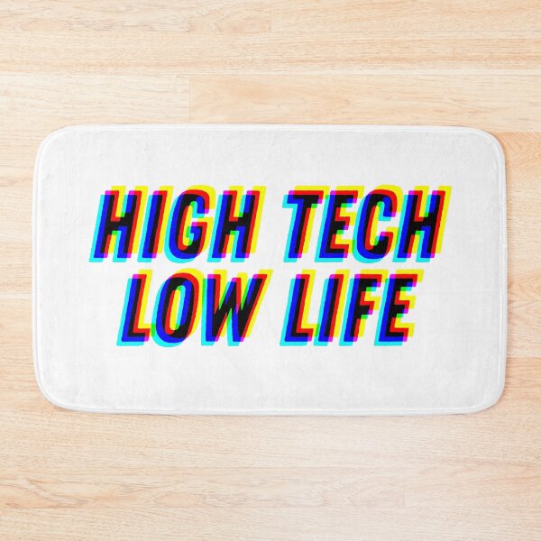 Item preview, CMYK High Tech - Low Life designed and sold by MOREDANKMEMES.