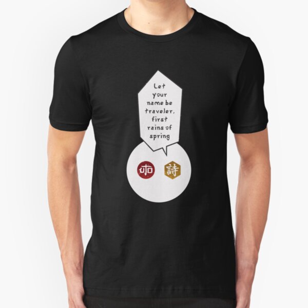 YouAreUto - Haiku Matsuo Basho Slim Fit T-Shirt