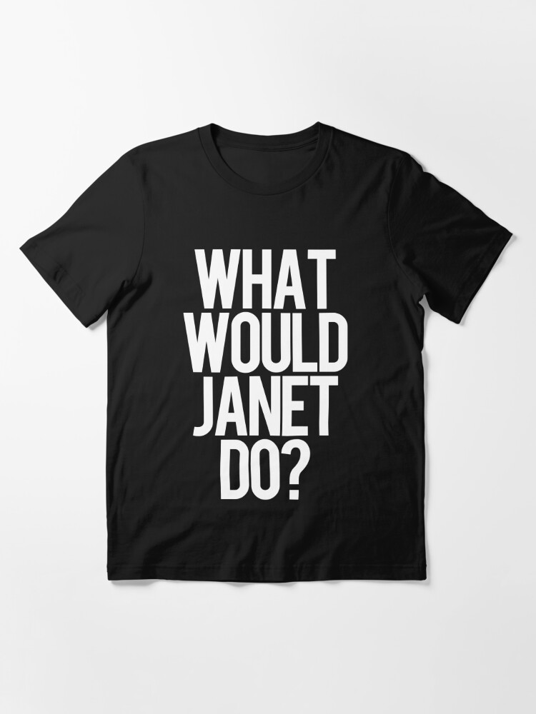 Discover What Would Janet Do? Essential T-Shirt