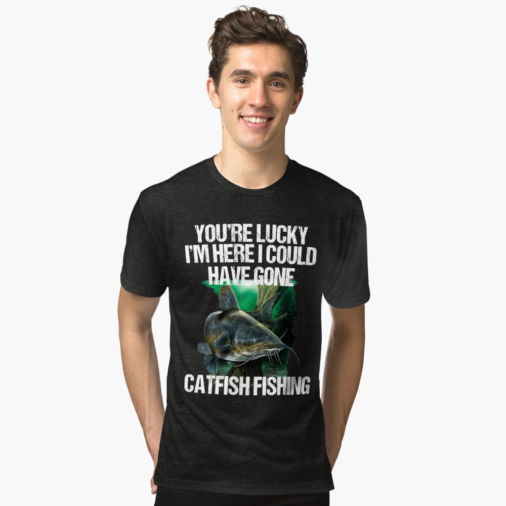 Lucky I'm Here Catfish Funny Fishing Catfish Fisherman Poster for