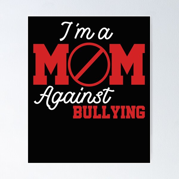 Item preview, Moms Against Bullying Anti Bully designed and sold by Dan66.