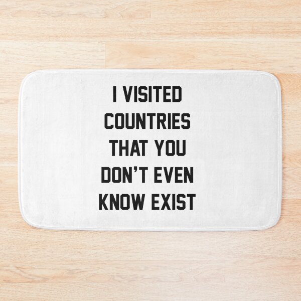 Item preview, I visited countries that you don't even know exist designed and sold by ApparelFactory.