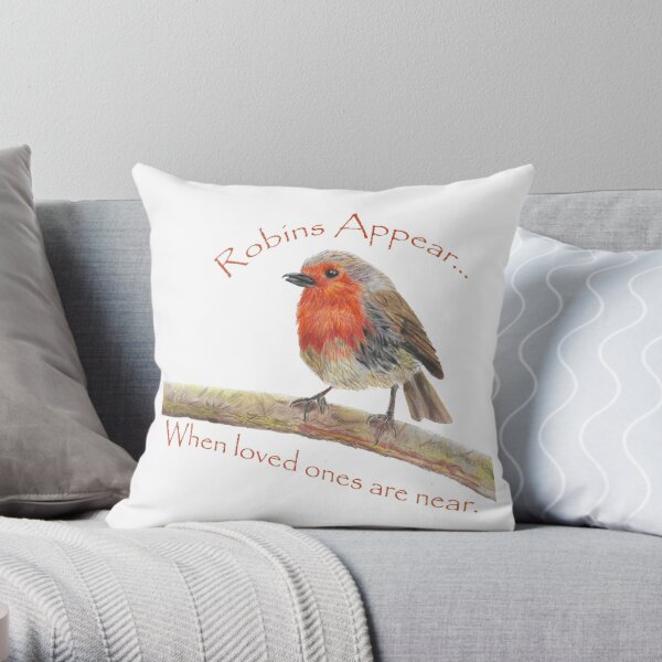 Robins appear when loved ones are near christmas cushion 