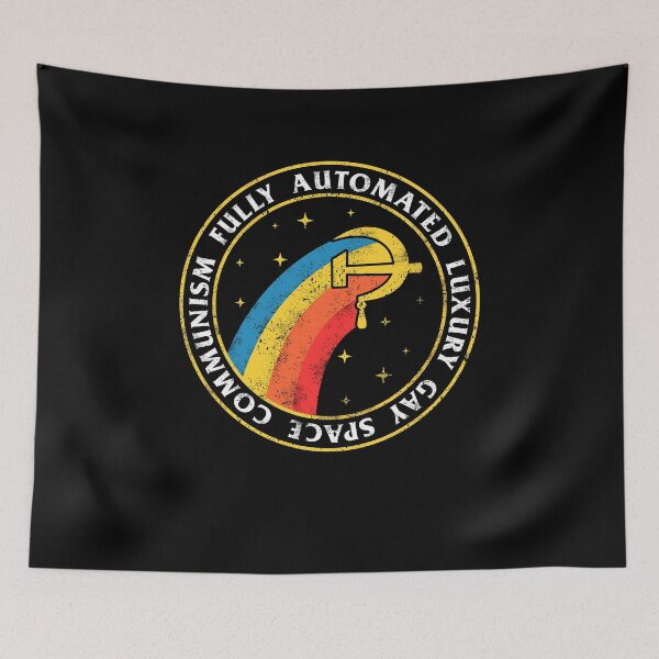 Item preview, Fully Automated Luxury Gay Space Communism designed and sold by Yipptee Shirts.