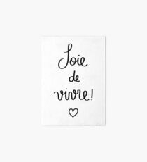 Joie de vivre! Art Board Print