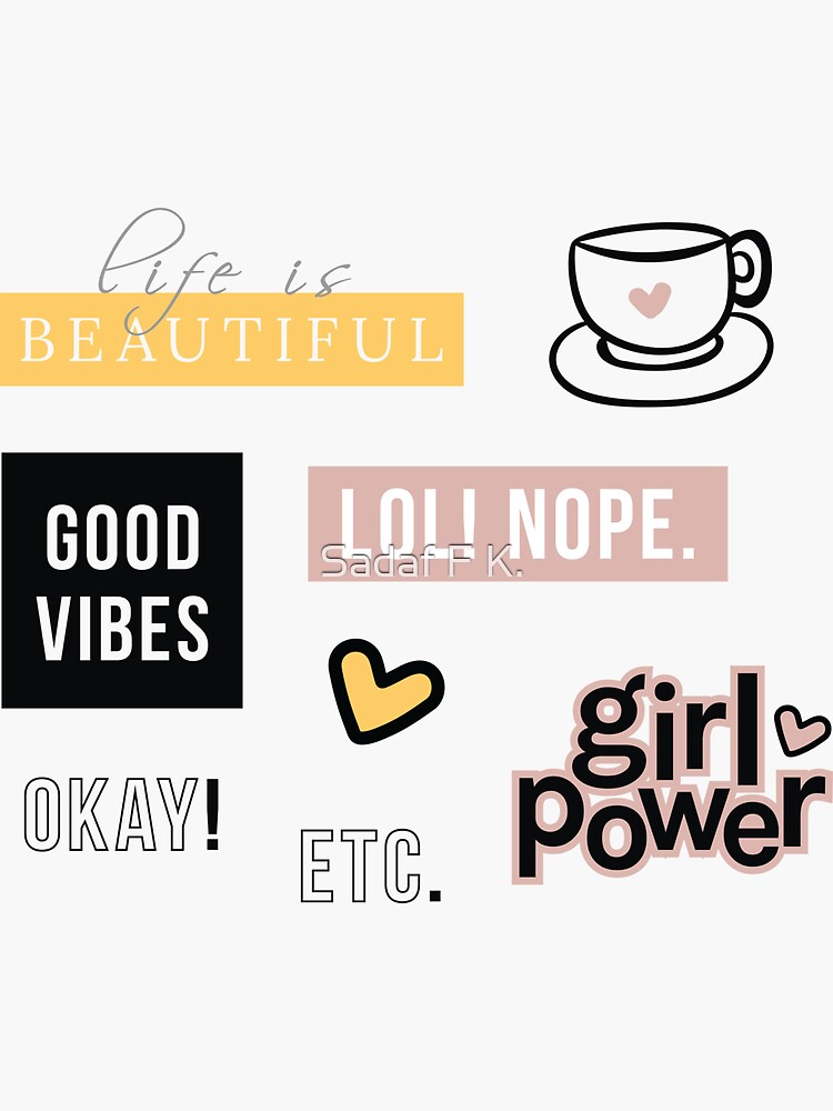 Thumbnail 3 of 3, Sticker, Good Vibes, Girl Power, Life is beautiful, Tea Cup and other Lovely and Cute words designed and sold by sadaffk.