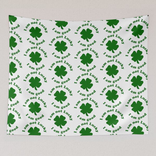 Item preview, I Am Not Lucky, I Am Good designed and sold by havatees.