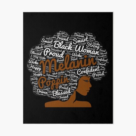 Melanin Poppin Natural Hair Afro Art Black Woman Art Board Print