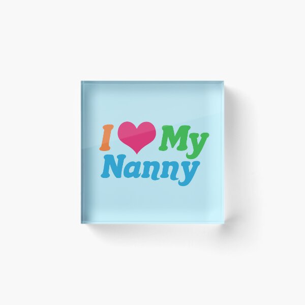 Item preview, I Love My Nanny designed and sold by Epic Love Designs.