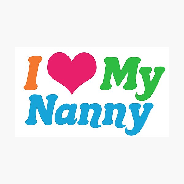 Item preview, I Love My Nanny designed and sold by Epic Love Designs.