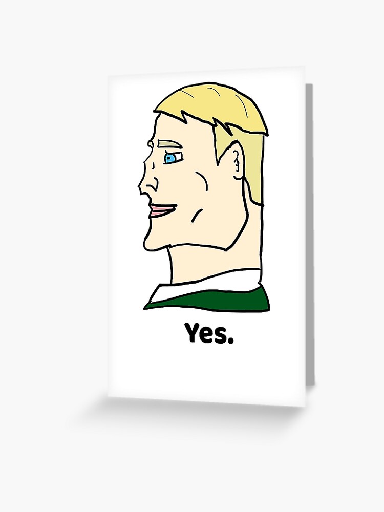 Yes Meme Greeting Card By Rubser9699 Redbubble