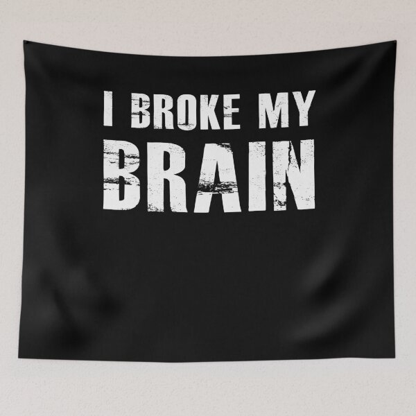 Item preview, I Broke My Brain Head Injury Concussion  designed and sold by TooFlyDesign.