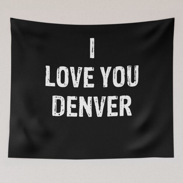 Item preview, I Love You Denver Funny Colorado Travel  designed and sold by TooFlyDesign.