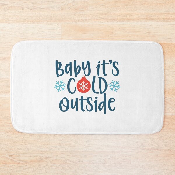 Item preview, Baby it's Cold Outside designed and sold by kader4ever.