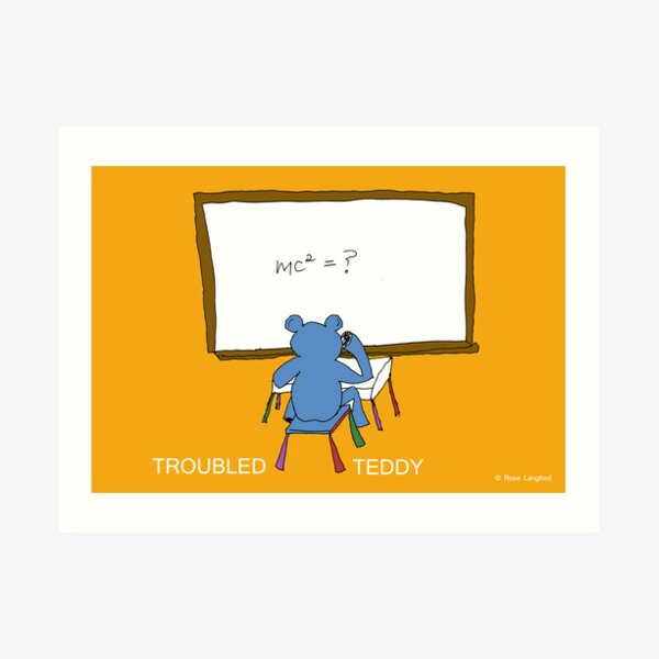 TROUBLED TEDDY Art Print