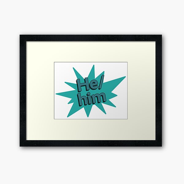 He/him [Cyan] Framed Art Print