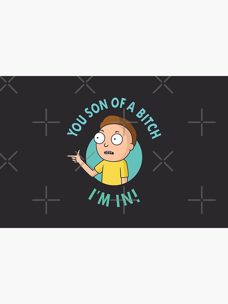 You Son of a Bitch, I'm In - Morty by zoljo