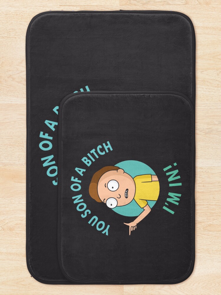 Alternate view of You Son of a Bitch, I'm In - Morty Bath Mat