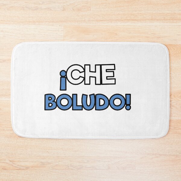 Item preview, Che Boludo Argentine Phrase designed and sold by Dan66.