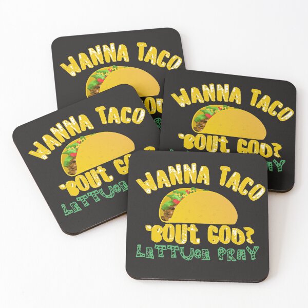 Item preview, Wanna Taco About God Lettuce Pray designed and sold by Dan66.